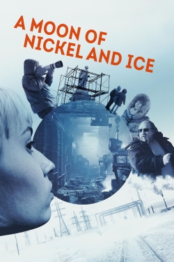 watch A Moon of Nickel and Ice Movie online free in hd on Red Stitch