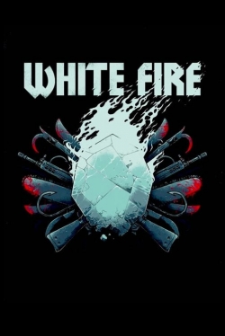 watch White Fire Movie online free in hd on Red Stitch