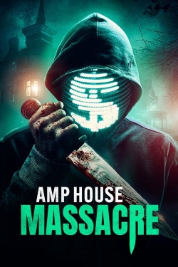 watch AMP House Massacre Movie online free in hd on Red Stitch