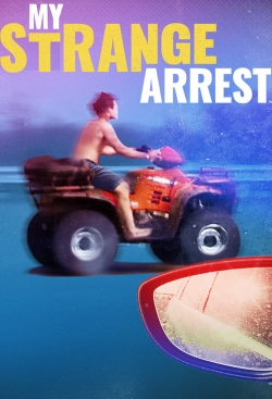 watch My Strange Arrest Movie online free in hd on Red Stitch