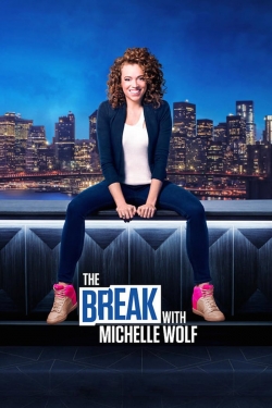 watch The Break with Michelle Wolf Movie online free in hd on Red Stitch