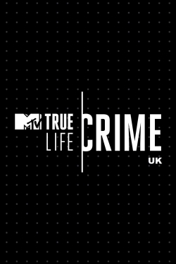 watch True Life Crime: UK Movie online free in hd on Red Stitch