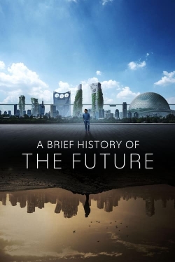 watch A Brief History of the Future Movie online free in hd on Red Stitch