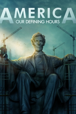 watch America: Our Defining Hours Movie online free in hd on Red Stitch