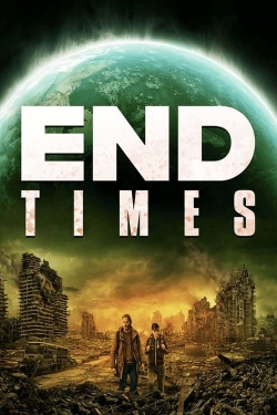 watch End Times Movie online free in hd on Red Stitch