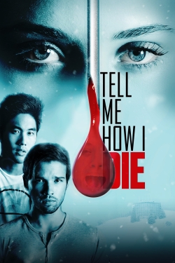 watch Tell Me How I Die Movie online free in hd on Red Stitch