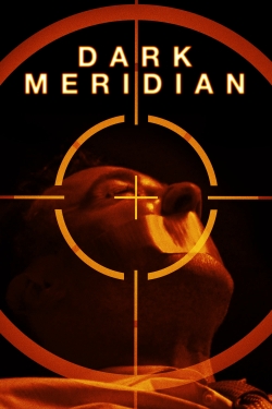 watch Dark Meridian Movie online free in hd on Red Stitch