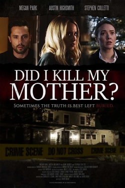 watch Did I Kill My Mother? Movie online free in hd on Red Stitch