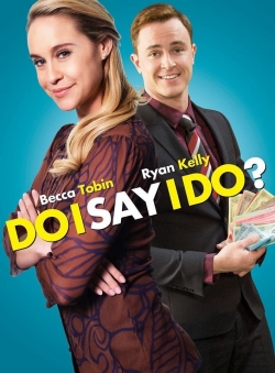 watch Do I Say I Do? Movie online free in hd on Red Stitch