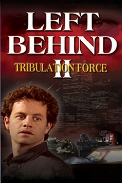 watch Left Behind II: Tribulation Force Movie online free in hd on Red Stitch