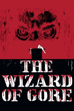 watch The Wizard of Gore Movie online free in hd on Red Stitch