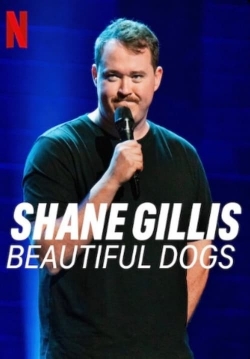 watch Shane Gillis: Beautiful Dogs Movie online free in hd on Red Stitch