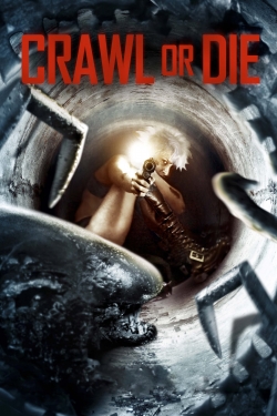 watch Crawl or Die Movie online free in hd on Red Stitch