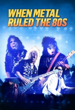 watch When Metal Ruled The 80s Movie online free in hd on Red Stitch