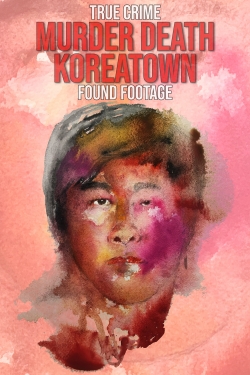 watch Murder Death Koreatown Movie online free in hd on Red Stitch