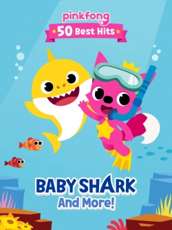 watch Pinkfong 50 Best Hits: Baby Shark and More Movie online free in hd on Red Stitch