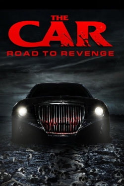 watch The Car: Road to Revenge Movie online free in hd on Red Stitch