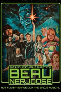 watch The Unquenchable Thirst for Beau Nerjoose Movie online free in hd on Red Stitch