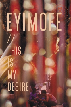 watch Eyimofe (This Is My Desire) Movie online free in hd on Red Stitch