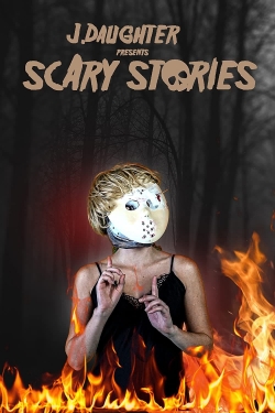 watch J. Daughter presents Scary Stories Movie online free in hd on Red Stitch