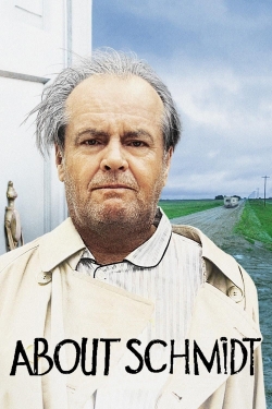 watch About Schmidt Movie online free in hd on Red Stitch