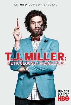 watch T.J. Miller: Meticulously Ridiculous Movie online free in hd on Red Stitch