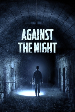 watch Against the Night Movie online free in hd on Red Stitch