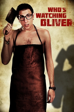 watch Who's Watching Oliver Movie online free in hd on Red Stitch