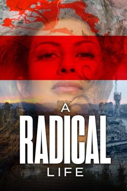 watch A Radical Life Movie online free in hd on Red Stitch