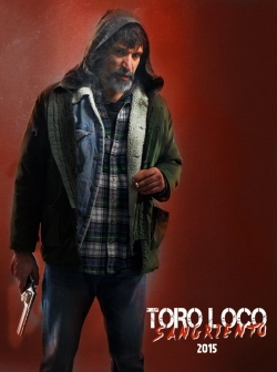 watch Toro Loco: Bloodthirsty Movie online free in hd on Red Stitch