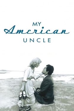 watch My American Uncle Movie online free in hd on Red Stitch