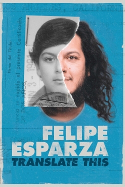 watch Felipe Esparza: Translate This Movie online free in hd on Red Stitch