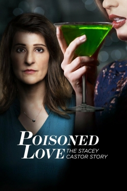 watch Poisoned Love: The Stacey Castor Story Movie online free in hd on Red Stitch