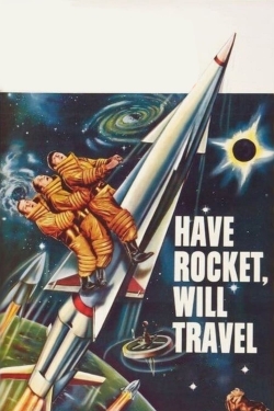 watch Have Rocket, Will Travel Movie online free in hd on Red Stitch