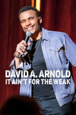 watch David A. Arnold: It Ain't for the Weak Movie online free in hd on Red Stitch