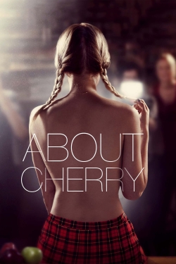 watch About Cherry Movie online free in hd on Red Stitch