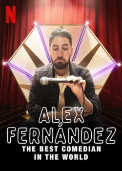 watch Alex Fernández: The Best Comedian in the World Movie online free in hd on Red Stitch