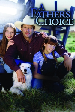 watch A Father's Choice Movie online free in hd on Red Stitch