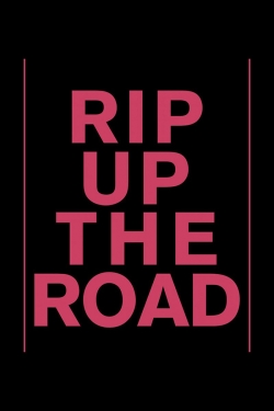 watch Rip Up The Road Movie online free in hd on Red Stitch