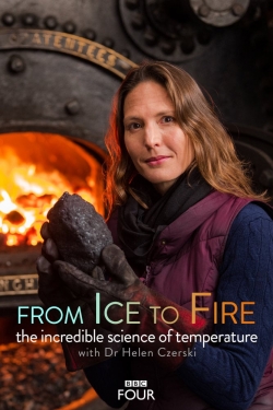 watch From Ice to Fire: The Incredible Science of Temperature Movie online free in hd on Red Stitch