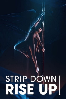 watch Strip Down, Rise Up Movie online free in hd on Red Stitch