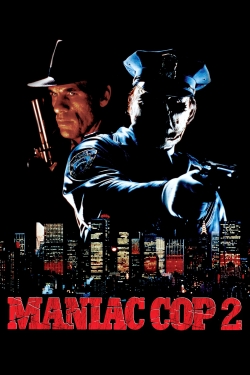 watch Maniac Cop 2 Movie online free in hd on Red Stitch