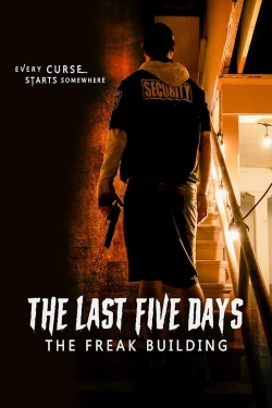 watch The Last Five Days: The Freak Building Movie online free in hd on Red Stitch