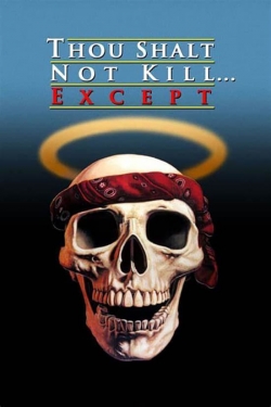 watch Thou Shalt Not Kill... Except Movie online free in hd on Red Stitch