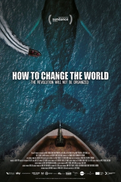 watch How to Change the World Movie online free in hd on Red Stitch