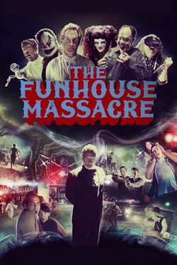 watch The Funhouse Massacre Movie online free in hd on Red Stitch