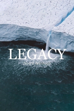 watch Legacy, notre héritage Movie online free in hd on Red Stitch