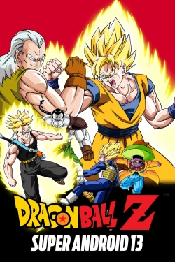 watch Dragon Ball Z: Super Android 13! Movie online free in hd on Red Stitch