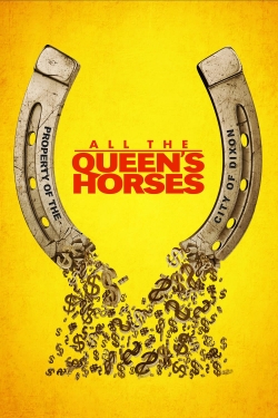 watch All the Queen's Horses Movie online free in hd on Red Stitch
