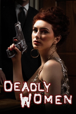 watch Deadly Women Movie online free in hd on Red Stitch